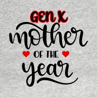 GEN X Mother of the Year T-Shirt